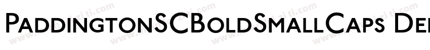 PaddingtonSCBoldSmallCaps Demi◆字体转换